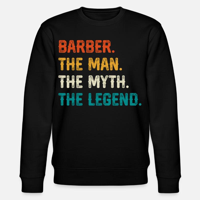 Barber Myth Legend Shirt - Stanley/Stella CHANGER Unisex Organic Sweatshirt - black
