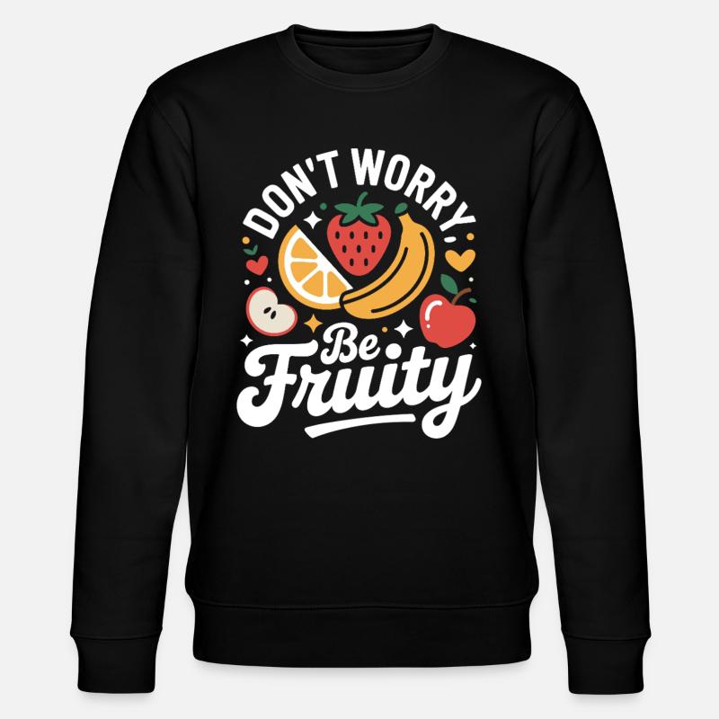 Don't Worry Be Fruity - Stanley/Stella CHANGER Unisex Organic Sweatshirt - black