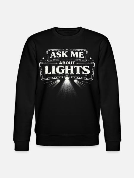Lichttechniker Ask Me About Lights - Stanley/Stella CHANGER Unisex Organic Sweatshirt - black