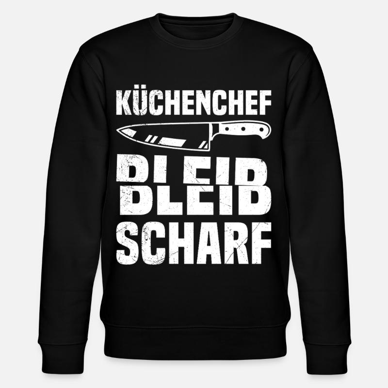 Kochberuf KÜCHENCHEF BLEIB SCHARF Lustiges - Stanley/Stella Unisex Bio-Sweatshirt CHANGER  - Schwarz