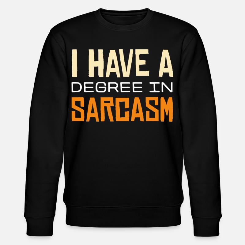 Sarkasmus-Abschluss T-Shirt Design - Stanley/Stella Unisex Bio-Sweatshirt CHANGER - Schwarz
