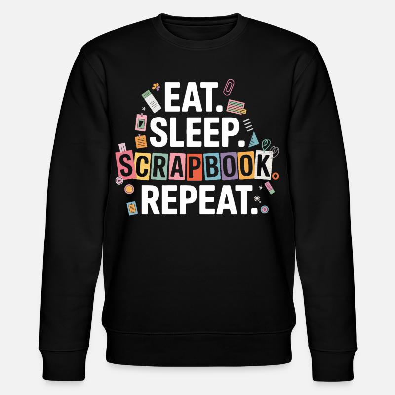 Eat Sleep Scrapbook Repeat - Stanley/Stella Unisex Bio-Sweatshirt CHANGER  - Schwarz