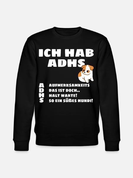 I Have ADHD - Puppy Motif - Stanley/Stella CHANGER Unisex Organic Sweatshirt - black