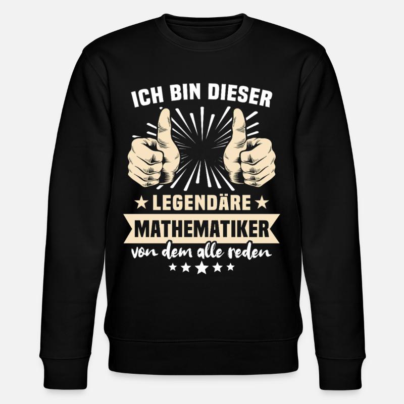 Mathematiker Sprüche - Stanley/Stella Unisex Bio-Sweatshirt CHANGER  - Schwarz