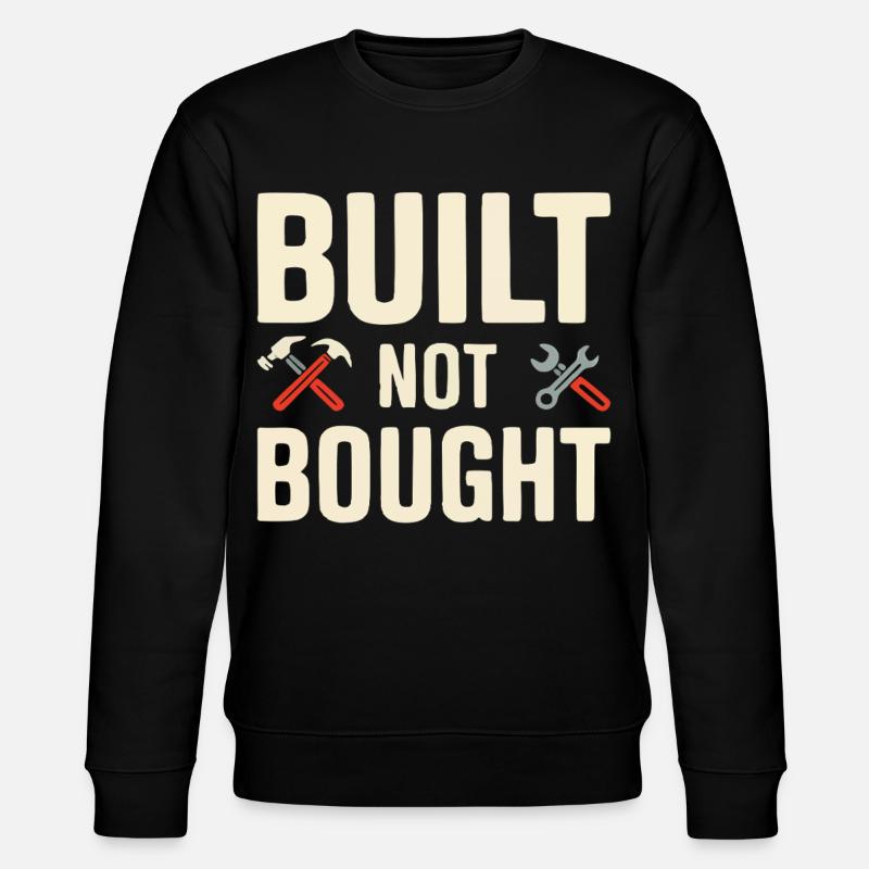 Built Not Bought Maker Statement - Stanley/Stella Unisex Bio-Sweatshirt CHANGER - Schwarz