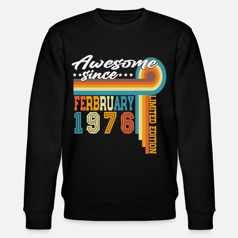 Février 1976 Vintage Born Birthday Rétro - Sweat bio CHANGER Stanley/Stella Unisexe - noir