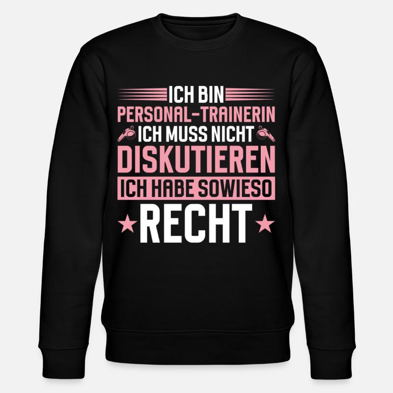 Personal Trainerin Muss Nicht Diskutieren - Stanley/Stella Unisex Bio-Sweatshirt CHANGER  - Schwarz