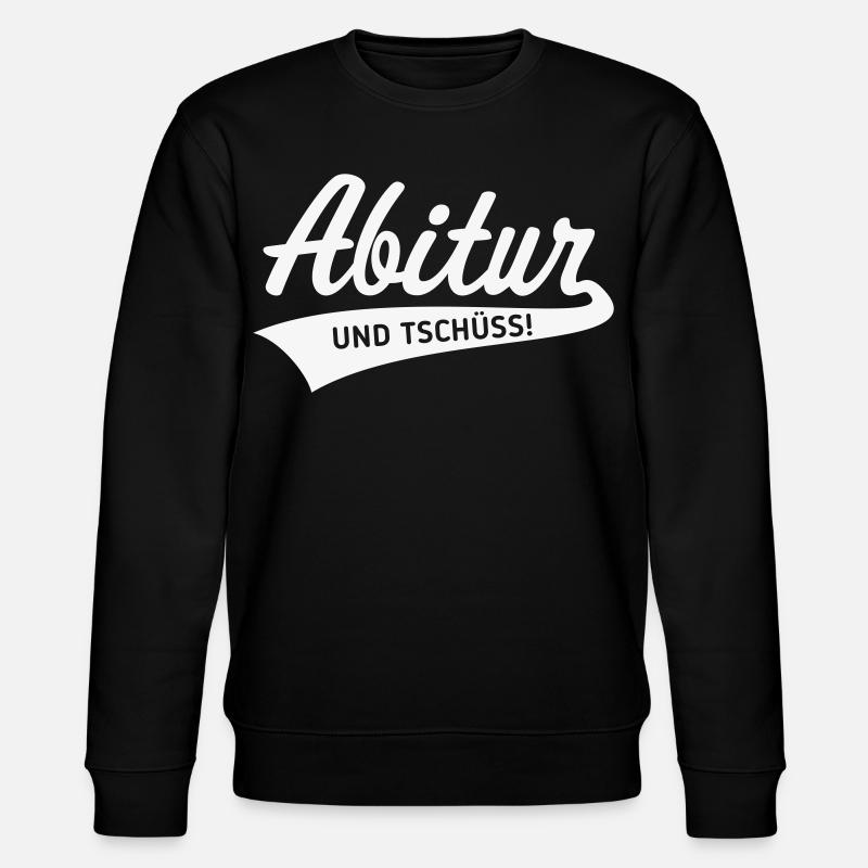 Abitur – and bye! (Graduation / White) - Stanley/Stella CHANGER Unisex Organic Sweatshirt - black