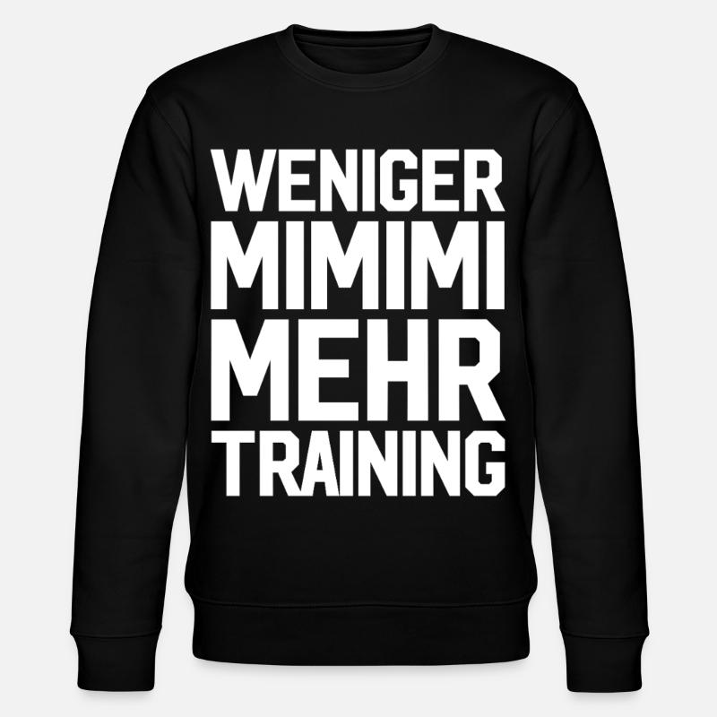 Moins de Mimimi, plus d’entraînement - Sweat bio CHANGER Stanley/Stella Unisexe - noir