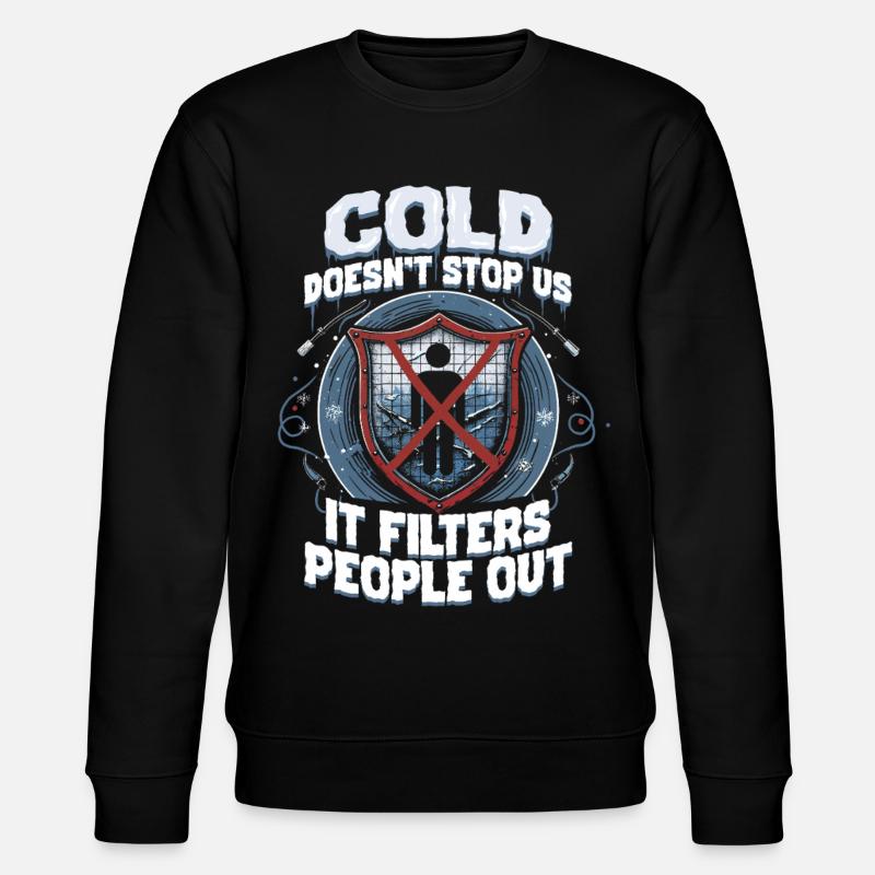 Eisangeln Cold Doesn't Stop Us - Stanley/Stella CHANGER Unisex Organic Sweatshirt - black