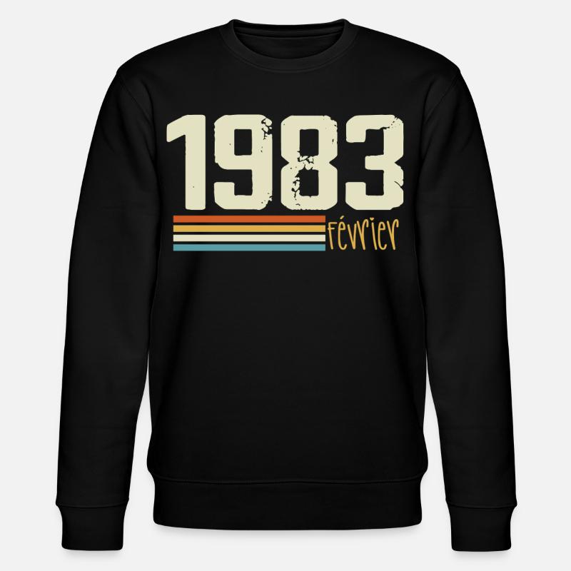 Février 1983 - Février 1983 Anniversaire 1983 - Sweat bio CHANGER Stanley/Stella Unisexe - noir