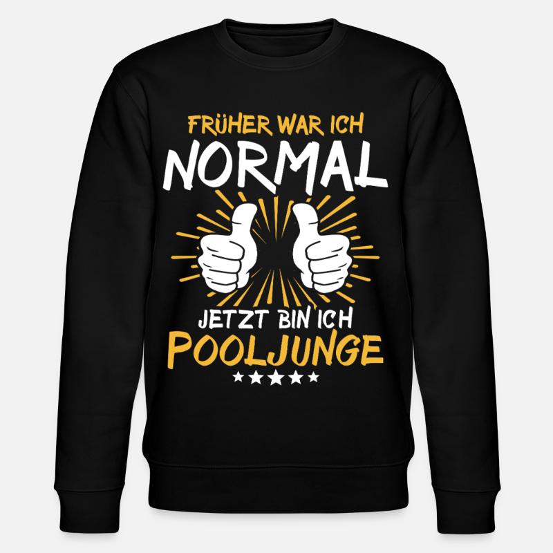 Pooljunge Spruch - Stanley/Stella Unisex Bio-Sweatshirt CHANGER  - Schwarz