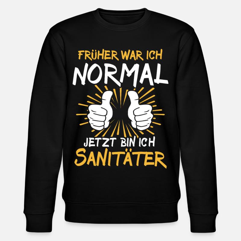 Sanitäter Spruch - Stanley/Stella Unisex Bio-Sweatshirt CHANGER  - Schwarz