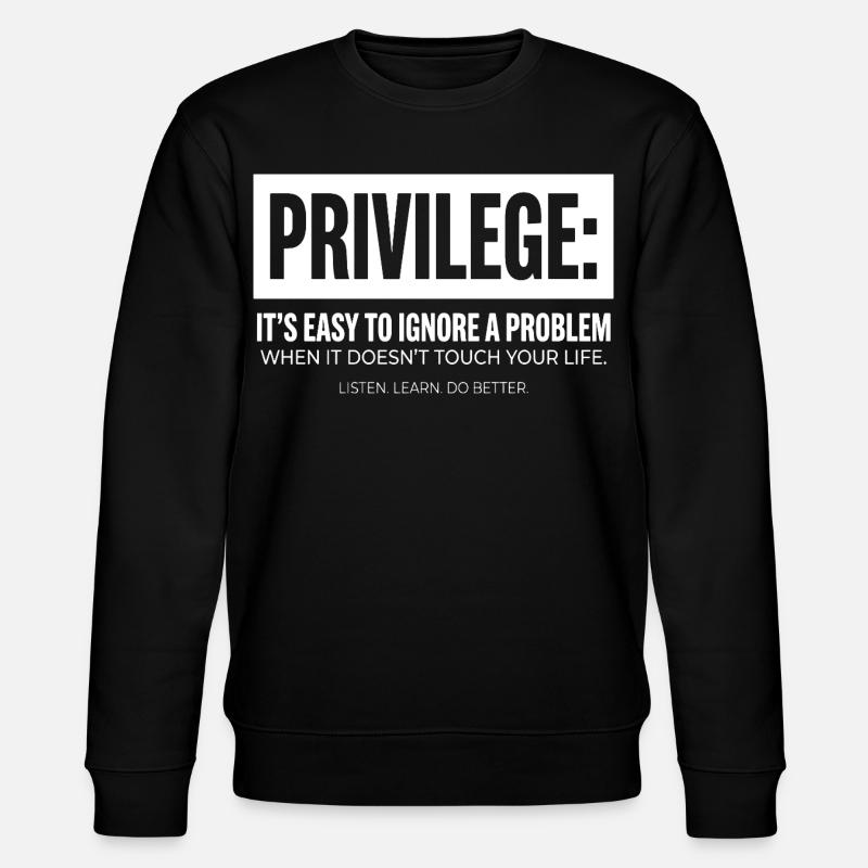 Privilege Statement Typografie Textmotiv - Stanley/Stella Unisex Bio-Sweatshirt CHANGER  - Schwarz