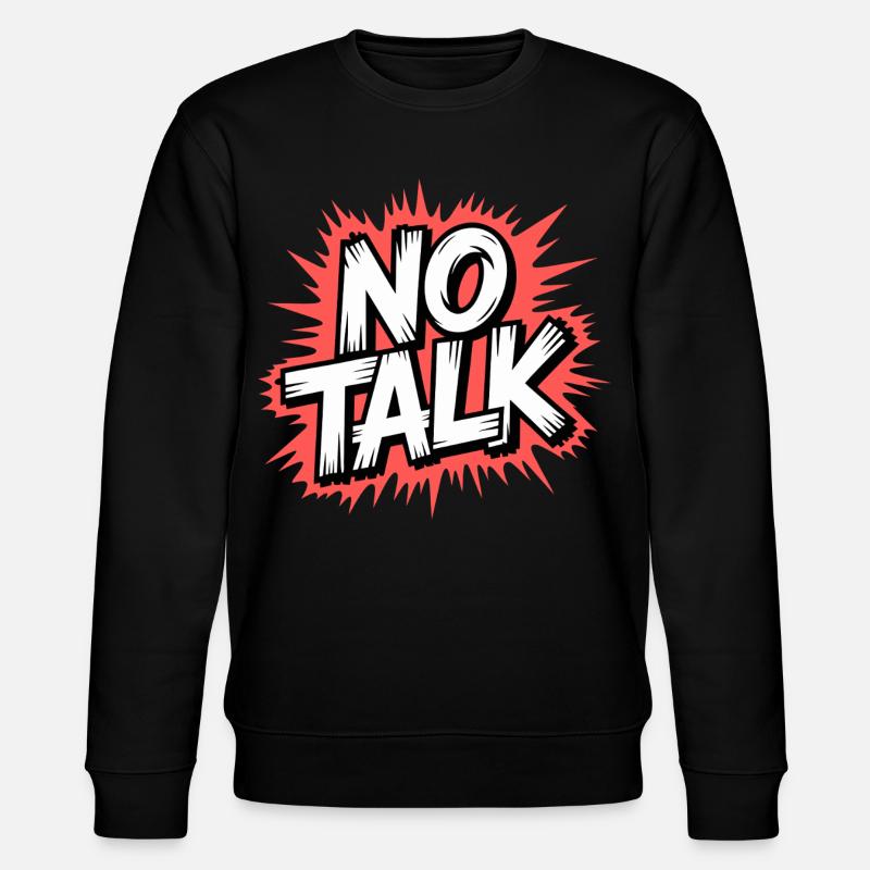No Talk Statement - Stanley/Stella Unisex Bio-Sweatshirt CHANGER  - Schwarz