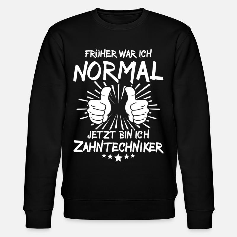 Prothésiste dentaire - Sweat bio CHANGER Stanley/Stella Unisexe - noir