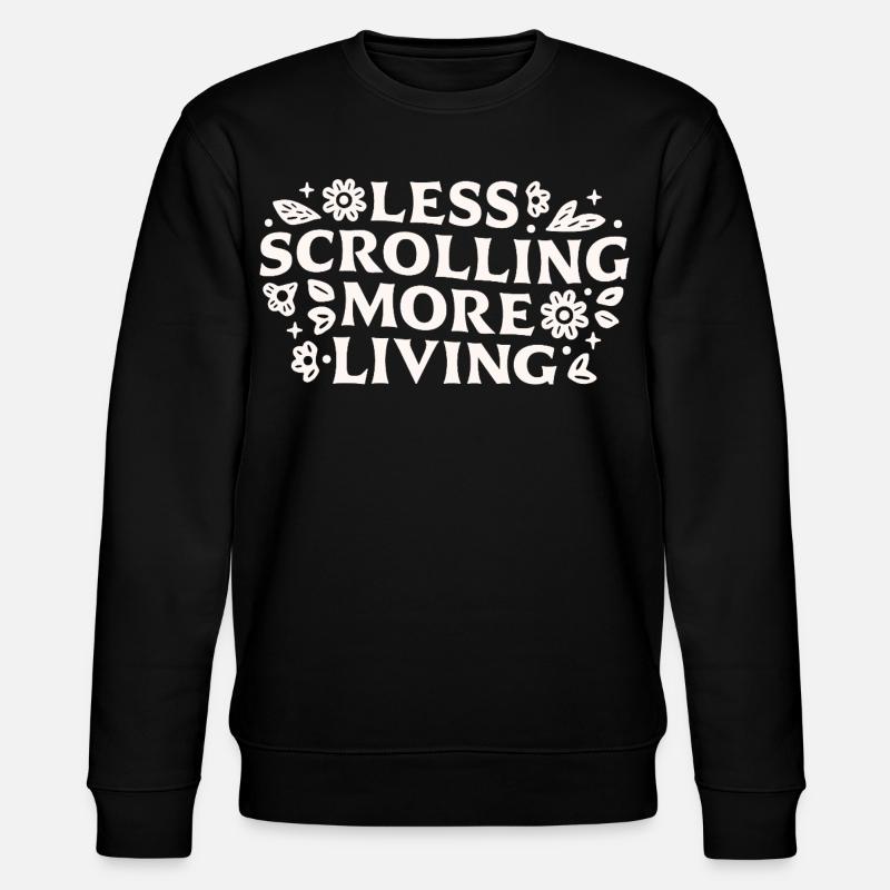 Stop scrolling doomscrolling offline quotes - Stanley/Stella CHANGER Unisex Organic Sweatshirt - black