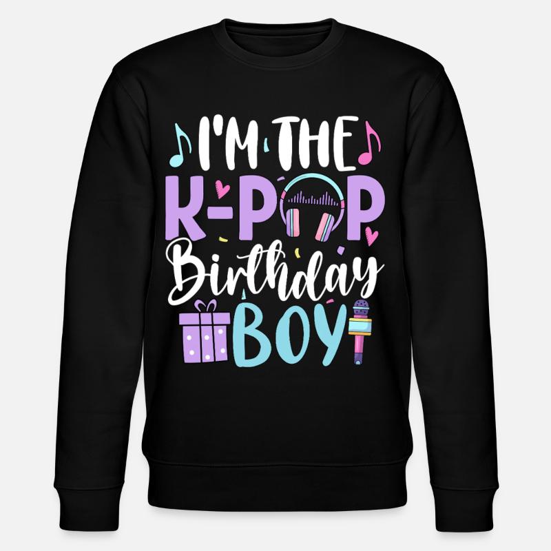 I'm The K Pop Birthday Boy - Stanley/Stella Unisex Bio-Sweatshirt CHANGER  - Schwarz