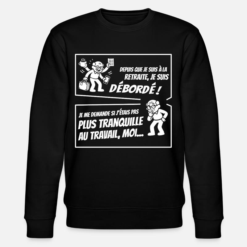 Retraité Surbooké (texte blanc) - Sweat bio CHANGER Stanley/Stella Unisexe - noir
