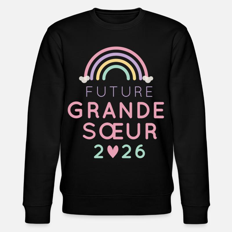 Future Grande Sœur 2026 – Annonce Grossesse - Sweat bio CHANGER Stanley/Stella Unisexe - noir