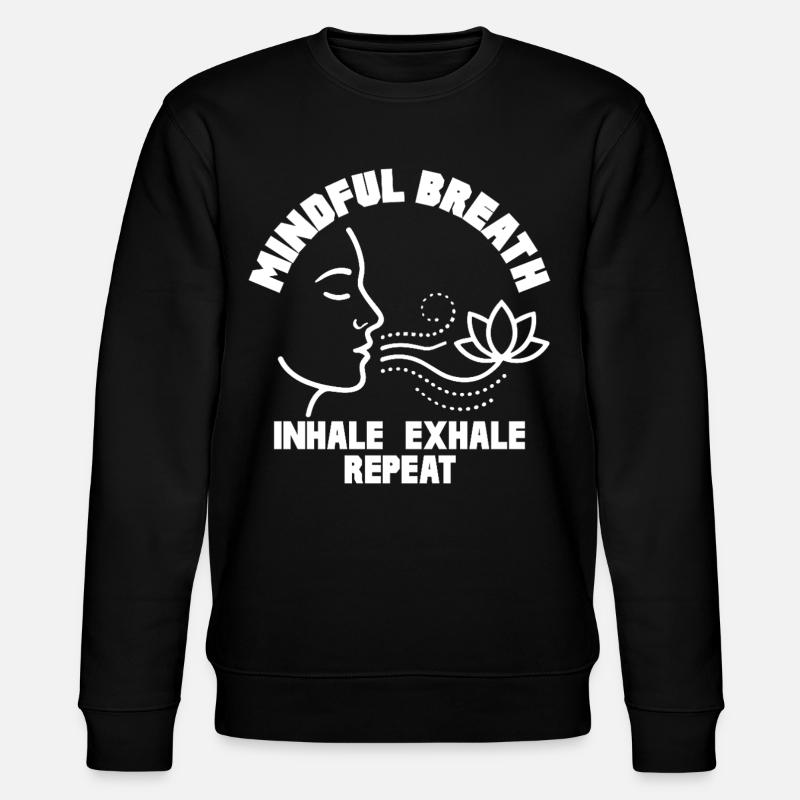 Mindful Breath Mindfulness Calm - Stanley/Stella CHANGER Unisex Organic Sweatshirt - black