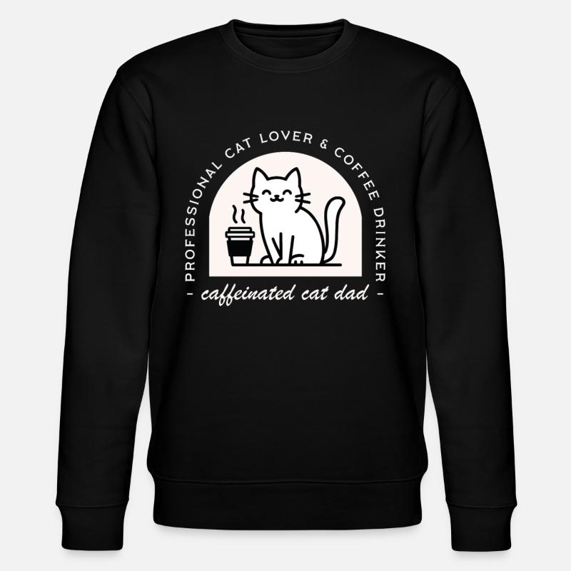 Cat dad funny coffee lover - Stanley/Stella CHANGER Unisex Organic Sweatshirt - black