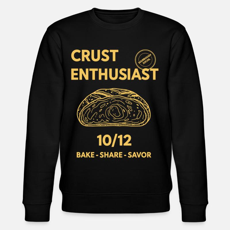 Sourdough Bread Baking Baker Crust Enthusiast - Stanley/Stella CHANGER Unisex Organic Sweatshirt - black