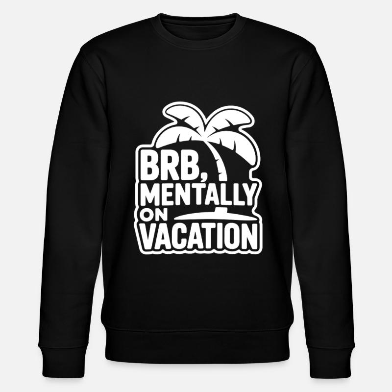 Mentally on Vacation - Stanley/Stella Unisex Bio-Sweatshirt CHANGER  - Schwarz