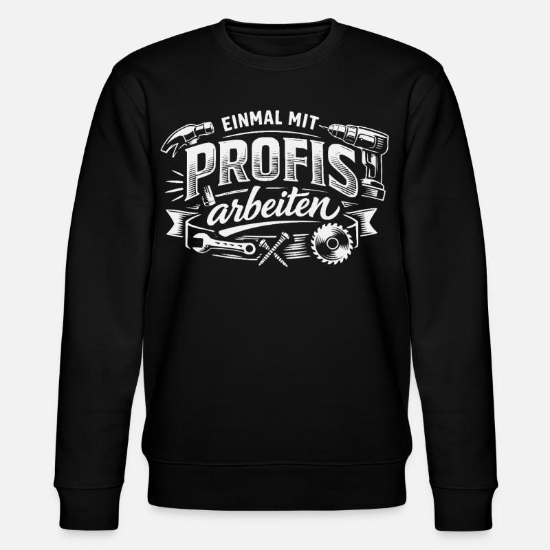 Einmal Mit Profis Arbeiten - Stanley/Stella Unisex Bio-Sweatshirt CHANGER  - Schwarz