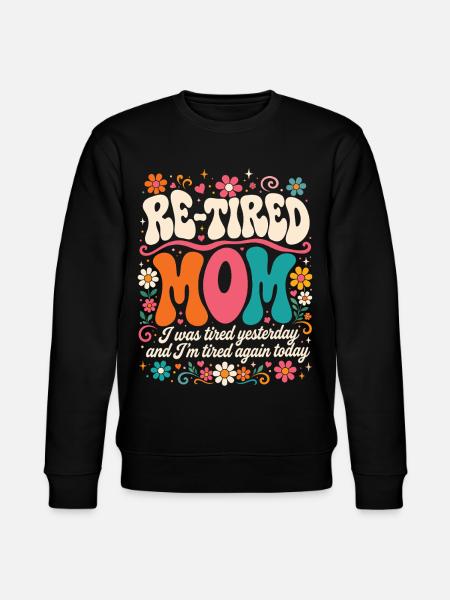Zurückgetretene sarkastische Mutter Mutter im Ruhestand - Stanley/Stella Unisex Bio-Sweatshirt CHANGER - Schwarz