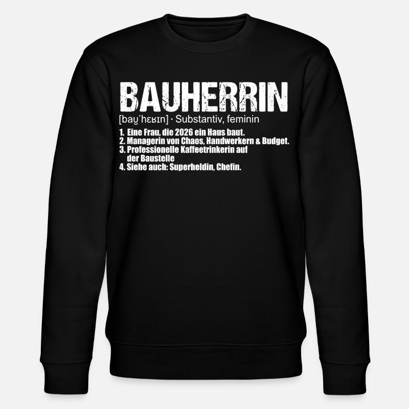 Bauherrin Definition Hausbau Eigenheim - Stanley/Stella Unisex Bio-Sweatshirt CHANGER - Schwarz