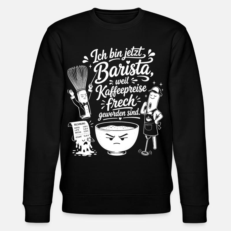 Barista wegen frecher Kaffeepreise - Stanley/Stella Unisex Bio-Sweatshirt CHANGER  - Schwarz
