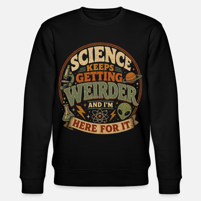 Wissenschaft wird immer verrückter - Stanley/Stella Unisex Bio-Sweatshirt CHANGER - Schwarz