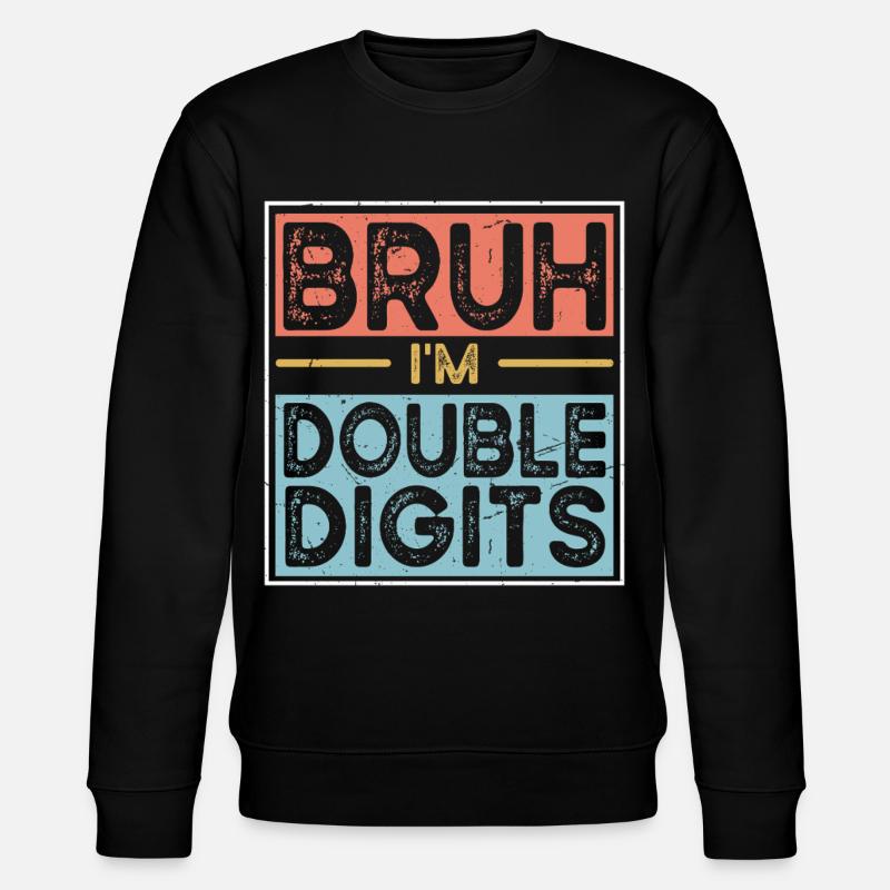 Bruh Ich Bin Doppelte Ziffern - Stanley/Stella Unisex Bio-Sweatshirt CHANGER - Schwarz