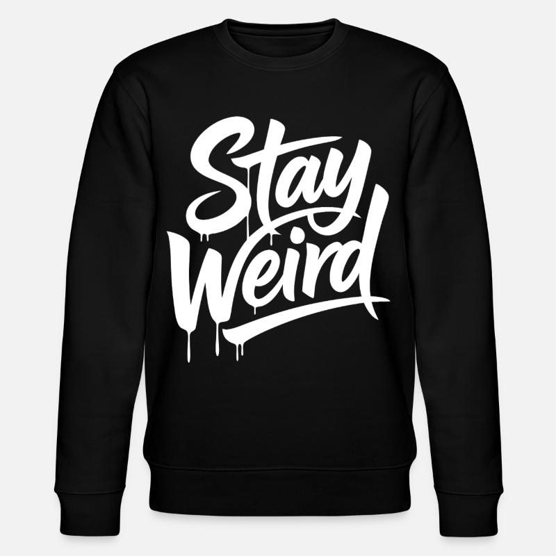 Lettrage Restez Bizarre - Sweat bio CHANGER Stanley/Stella Unisexe - noir