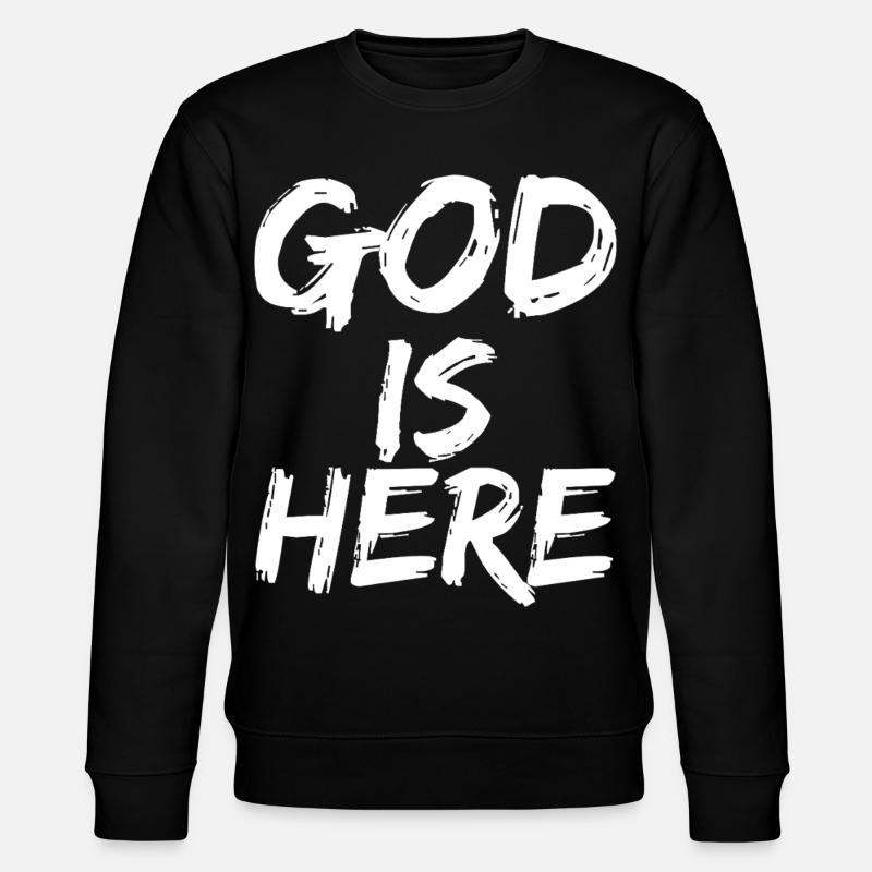 god is here - Stanley/Stella CHANGER Unisex Organic Sweatshirt - black