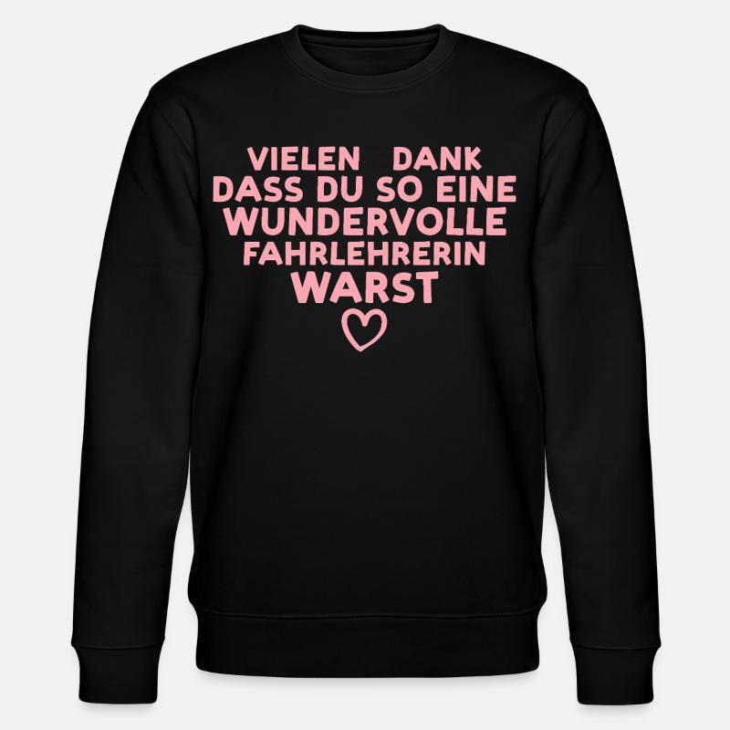 Beste Fahrlehrerin Danke – Geschenk Führerschein - Stanley/Stella Unisex Bio-Sweatshirt CHANGER  - Schwarz