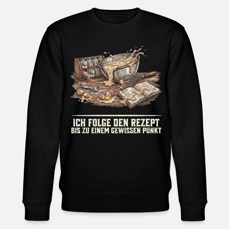 Backen Rezept Lustiger Spruch Hobbybäcker Geschenk - Stanley/Stella Unisex Bio-Sweatshirt CHANGER  - Schwarz