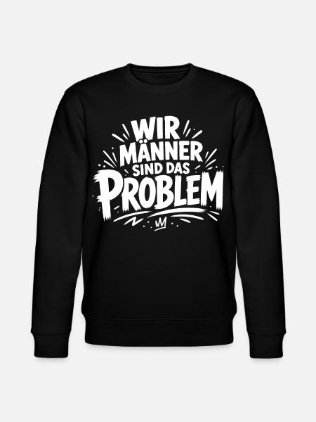 Wir Männer sind das Problem - Stanley/Stella Unisex Bio-Sweatshirt CHANGER - Schwarz