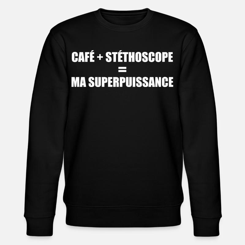 Café et stéthoscope = ma superpuissance - Sweat bio CHANGER Stanley/Stella Unisexe - noir