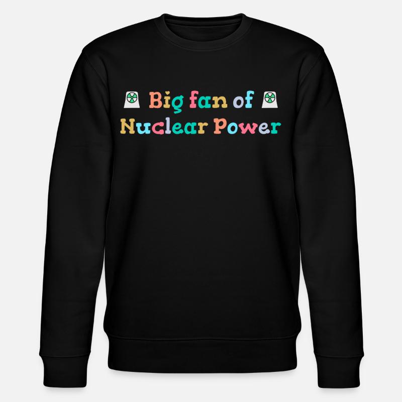 Großer Fan von Kernenergie - Stanley/Stella Unisex Bio-Sweatshirt CHANGER  - Schwarz