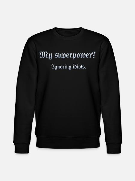 Humorous superpower sentence with wit - Stanley/Stella CHANGER Unisex Organic Sweatshirt - black