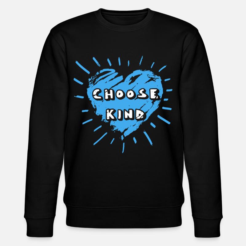 Choose Kind Be Kindness - Stanley/Stella CHANGER Unisex Organic Sweatshirt - black