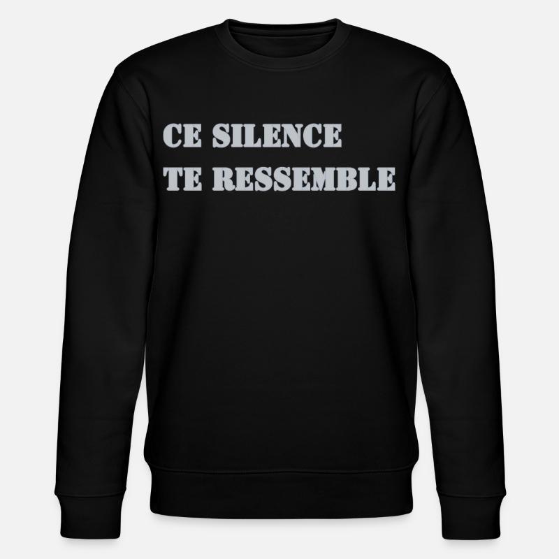 CE SILENCE TE RESSEMBLE - Sweat bio CHANGER Stanley/Stella Unisexe - noir