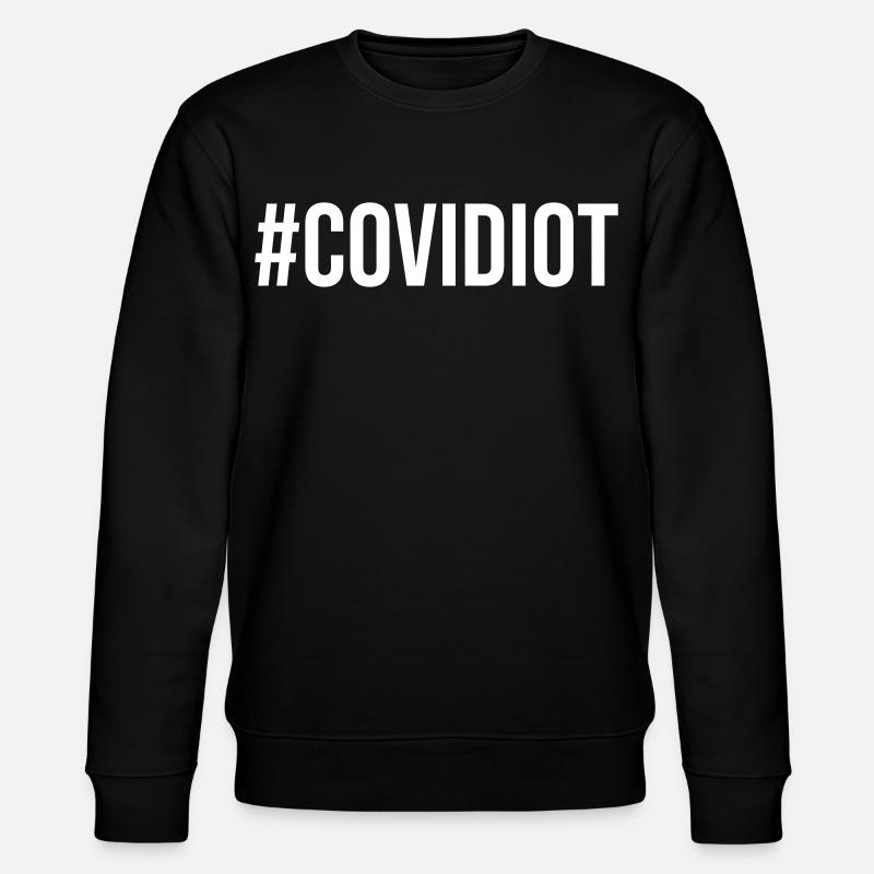 Covidiot - Stanley/Stella Unisex Bio-Sweatshirt CHANGER  - Schwarz
