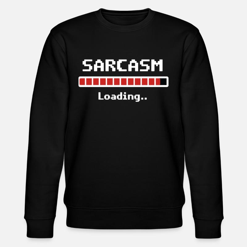 Sarcasme Loading Humour - Sweat bio CHANGER Stanley/Stella Unisexe - noir