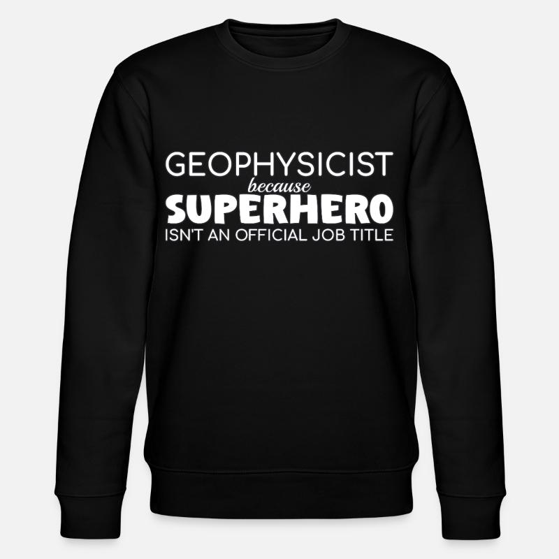 Geophysicist Superhero Geophysics - Stanley/Stella Unisex Bio-Sweatshirt CHANGER  - Schwarz