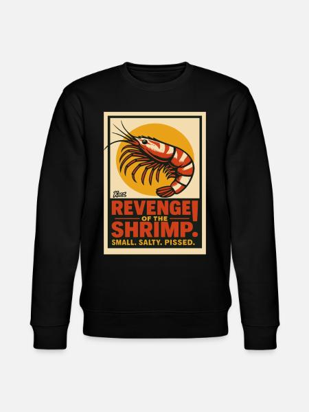 Revenge of the Shrimp – Small, Salty, Angry - Stanley/Stella CHANGER Unisex Organic Sweatshirt - black