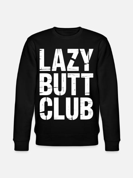 Lazybuttclub Gym Fitness Workout - Stanley/Stella CHANGER Unisex Organic Sweatshirt - black