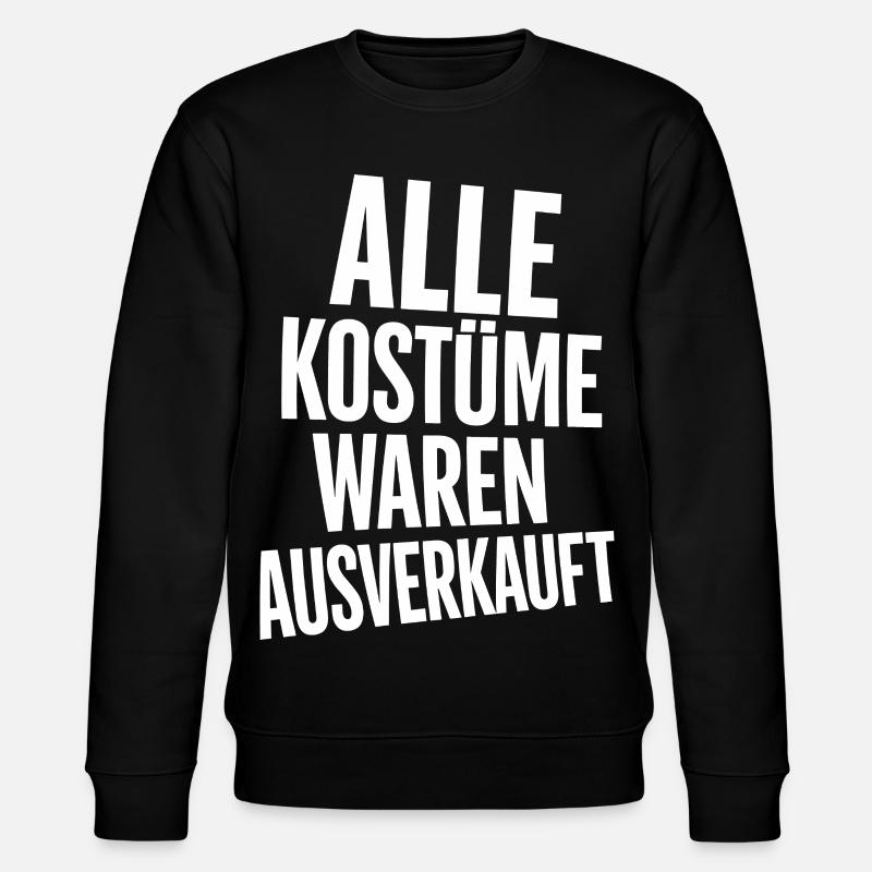 Fasching Kostüm Ausverkauft Geschenk Frau - Stanley/Stella Unisex Bio-Sweatshirt CHANGER  - Schwarz